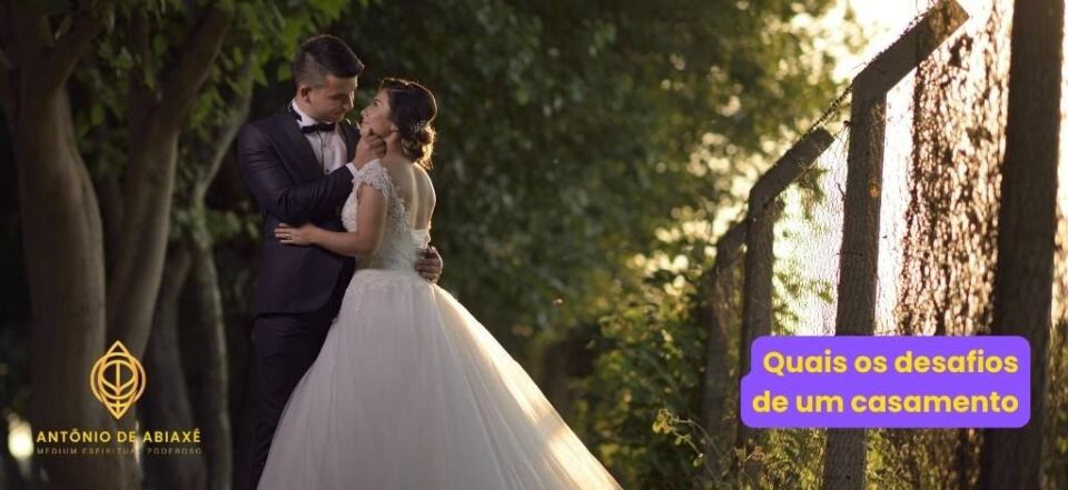 Quais os desafios de um casamento